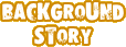 Background story